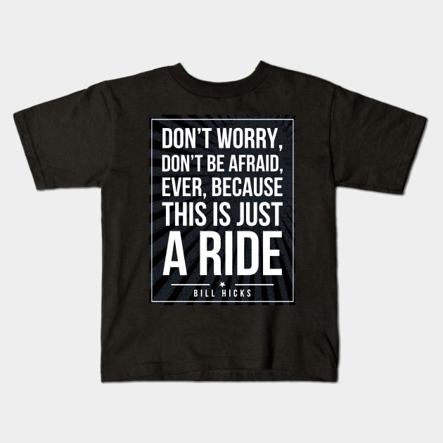 Bill Hicks quote Subway style (white text on black) Kids T-Shirt by Dpe1974
